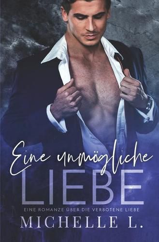 Cover image for Eine unmoegliche Liebe: Eine Romanze uber die verbotene Liebe