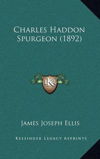 Cover image for Charles Haddon Spurgeon (1892)