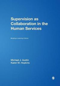 Cover image for Supervision as Collaboration in the Human Services: Building a Learning Culture