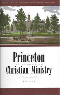 Cover image for Princeton and the Work of the Christian Ministry: 2 Volume Set