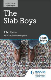 Cover image for The Slab Boys by John Byrne: School Edition