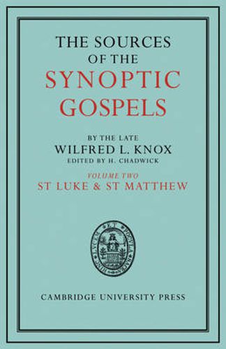 Cover image for The Sources of the Synoptic Gospels: Volume 2, St Luke and St Matthew