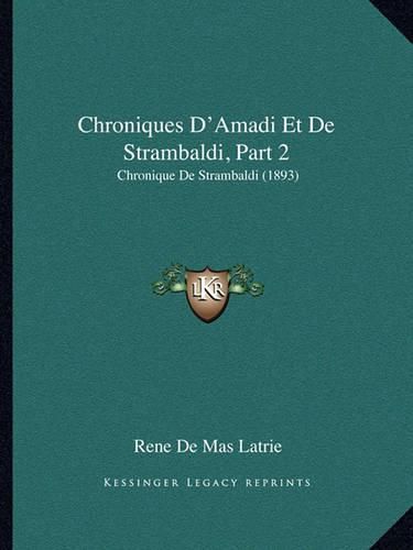 Cover image for Chroniques D'Amadi Et de Strambaldi, Part 2: Chronique de Strambaldi (1893)