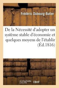 Cover image for de la Necessite d'Adopter Un Systeme Stable d'Economie Et Quelques Moyens de l'Etablir