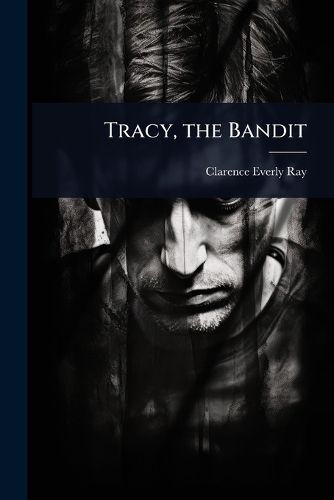 Cover image for Tracy, the Bandit