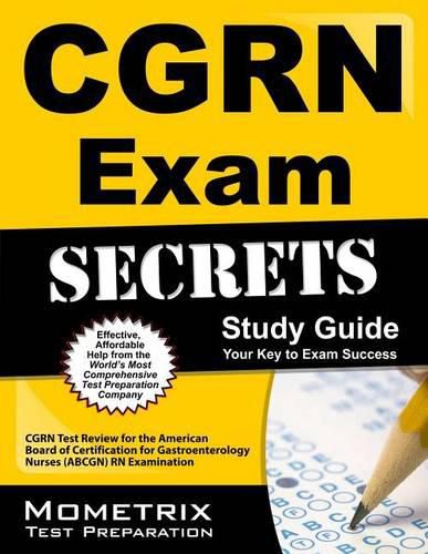 Cover image for Cgrn Exam Secrets Study Guide: Cgrn Test Review for the American Board of Certification for Gastroenterology Nurses (Abcgn) RN Examination