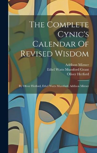 The Complete Cynic's Calendar Of Revised Wisdom