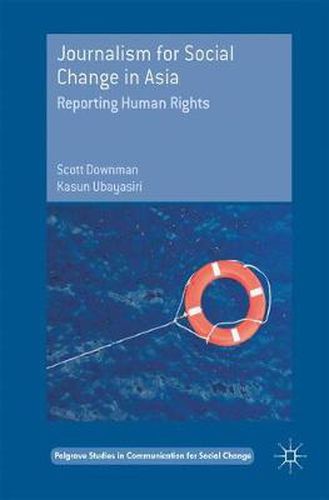 Cover image for Journalism for Social Change in Asia: Reporting Human Rights