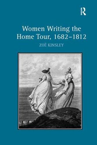 Cover image for Women Writing the Home Tour, 1682-1812