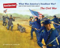 Cover image for What Was America's Deadliest War?: And Other Questions About The Civil War