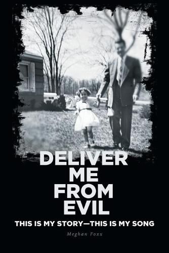 Cover image for Deliver Me from Evil: This is My Story-This is My Song