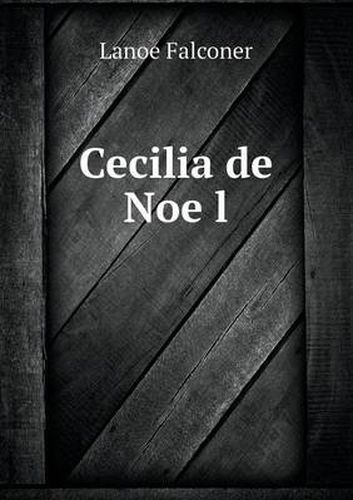 Cover image for Cecilia de Noe L