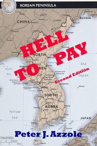 Cover image for Hell to Pay: A Korean Conflict Novel: A Navy Pilot's Life-Changing Adventure