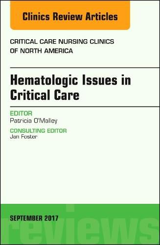 Cover image for Hematologic Issues in Critical Care, An Issue of Critical Nursing Clinics