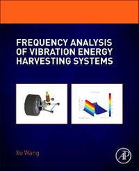 Cover image for Frequency Analysis of Vibration Energy Harvesting Systems