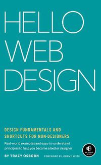 Cover image for Hello Web Design: Design Fundamentals and Shortcuts for Non-Designers
