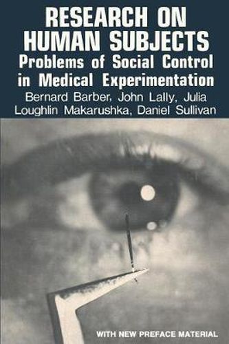 Research on Human Subjects: Problems of Social Control in Medical Experimentation