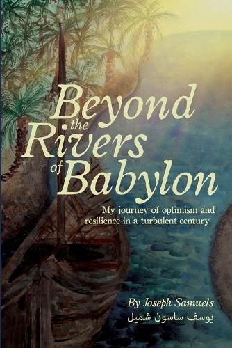 Cover image for Beyond the Rivers of Babylon: My Journey of Optimism and Resilience in a Turbulent Century