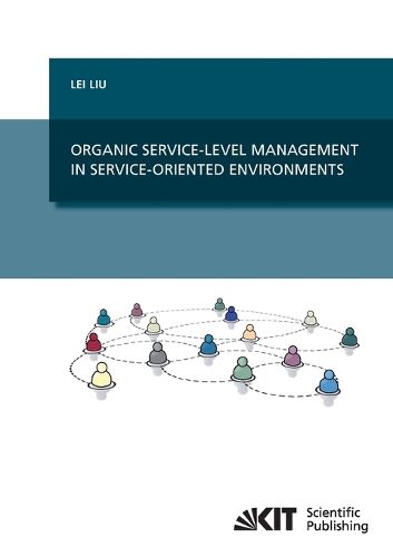 Cover image for Organic Service-Level Management in Service-Oriented Environments