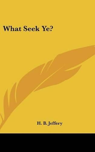 Cover image for What Seek Ye?