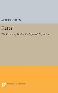 Cover image for Keter: The Crown of God in Early Jewish Mysticism