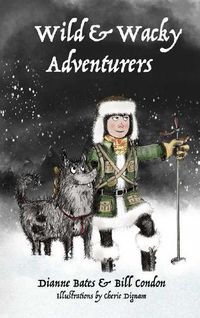 Cover image for Wild & Wacky Adventurers Series (Book 1)