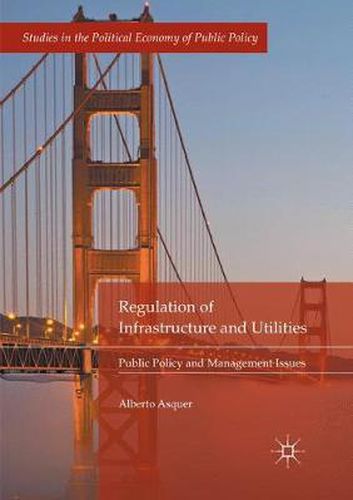 Cover image for Regulation of Infrastructure and Utilities: Public Policy and Management Issues