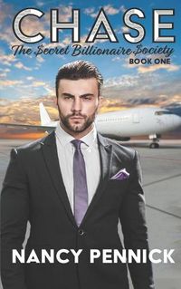 Cover image for Chase: The Secret Billionaire Society Book 1