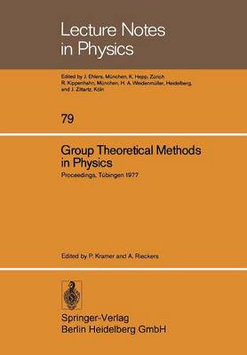 Cover image for Group Theoretical Methods in Physics: Sixth International Colloquium Tubingen 1977