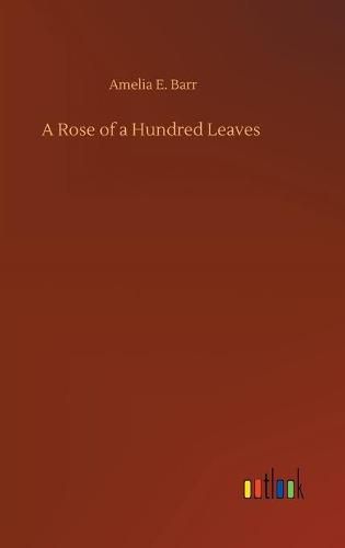 Cover image for A Rose of a Hundred Leaves