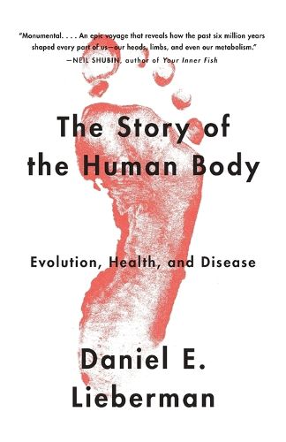 Cover image for The Story of the Human Body: Evolution, Health, and Disease