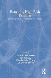 Cover image for Reaching High-Risk Families: Intensive Family Preservation in Human Services - Modern Applications of Social Work