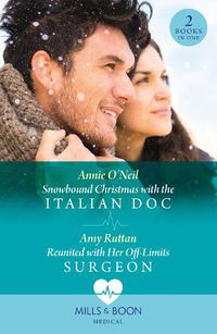 Cover image for Snowbound Christmas With The Italian Doc / Reunited With Her Off-Limits Surgeon