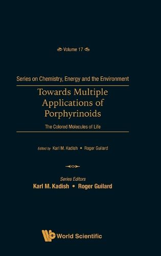 Cover image for Towards Multiple Applications Of Porphyrinoids: The Colored Molecules Of Life