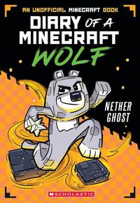 Cover image for Nether Ghost (Diary of a Minecraft Wolf #3)