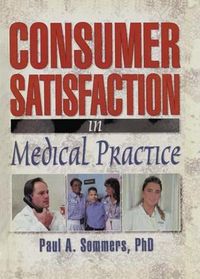 Cover image for Consumer Satisfaction in Medical Practice