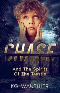 Cover image for Chase And The Spirits of The Trestle