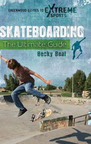 Cover image for Skateboarding: The Ultimate Guide