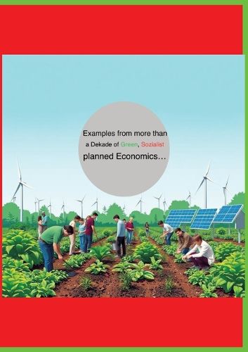 Cover image for Examples from more from decades green socialist planned economies...