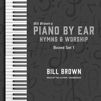 Cover image for Piano by Ear: Hymns and Worship Box Set 1