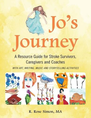 Cover image for Jo's Journey: A Resource Book for Stroke Survivors, Caregivers and Coaches