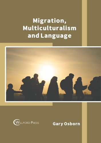 Cover image for Migration, Multiculturalism and Language