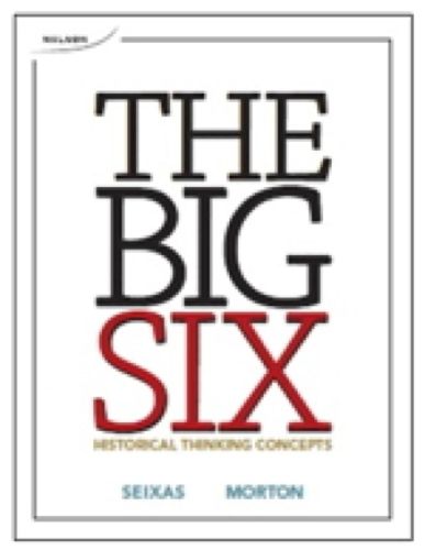 Cover image for The Big Six: Historical Thinking Concepts Student Book + DVD