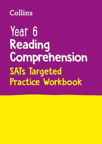 Cover image for Year 6 Reading Comprehension SATs Targeted Practice Workbook: For the 2023 Tests