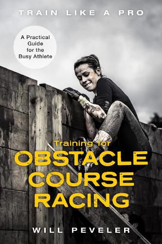 Cover image for Training for Obstacle Course Racing: A Practical Guide for the Busy Athlete