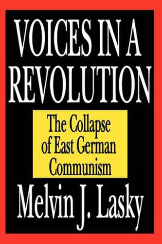 Cover image for Voices in a Revolution: The Collapse of East German Communism