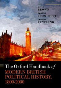 Cover image for The Oxford Handbook of Modern British Political History, 1800-2000