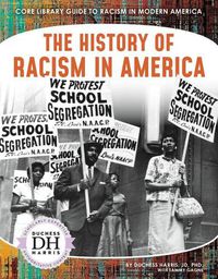 Cover image for The History of Racism in America