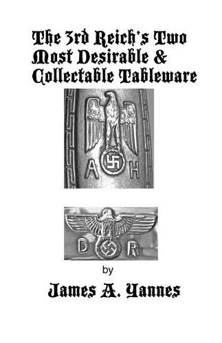 The 3rd Reich's Two Most Desirable & Collectable Tableware