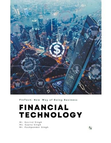 Cover image for FINANCIAL TECHNOLOGY (FinTech): New Way of Doing Business